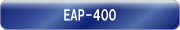 EAP-400
